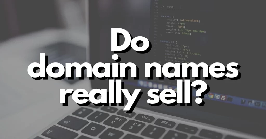 Do domain names really actually sell
