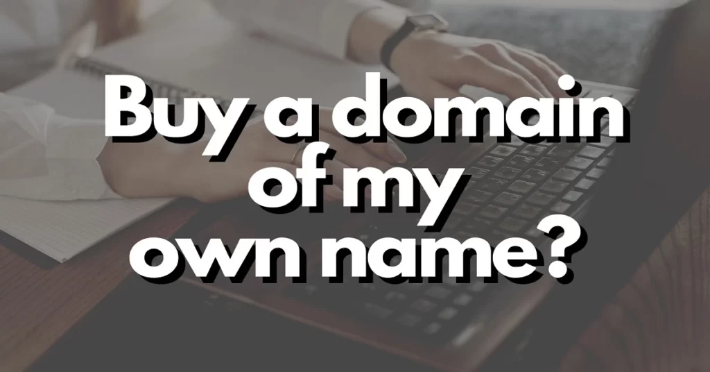 Should I buy a domain of my own name
