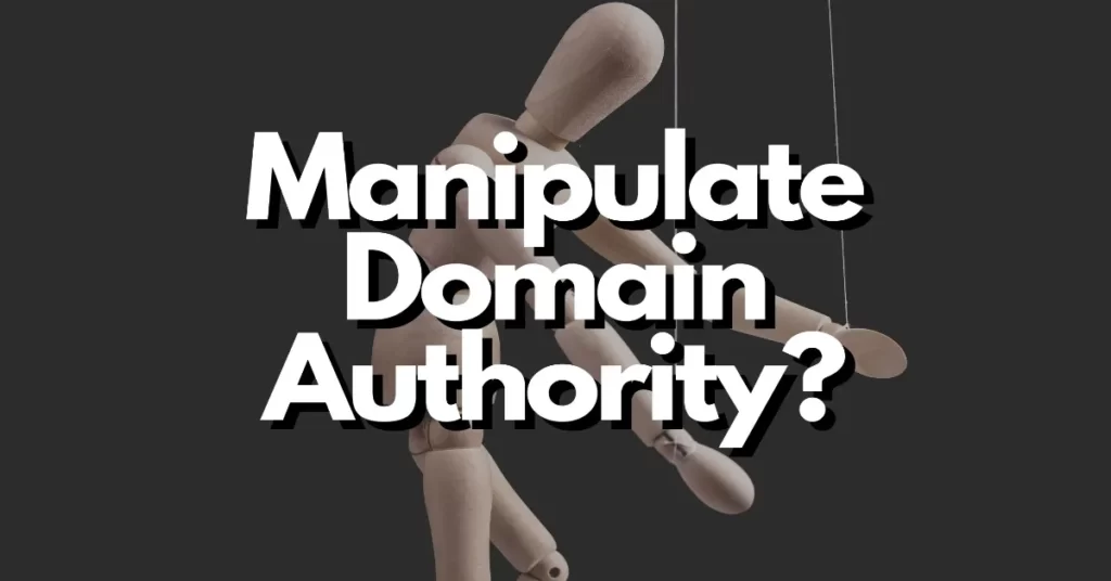 Can you manipulate domain authority