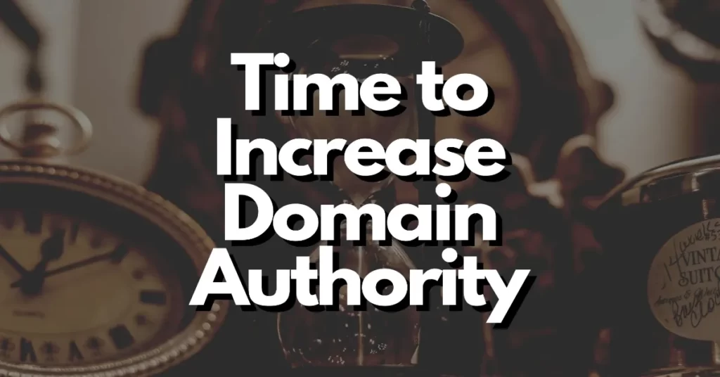 How long does it take to increase domain authority