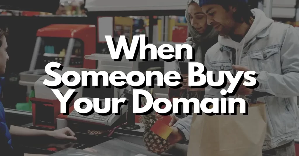 What happens if someone buys your domain name